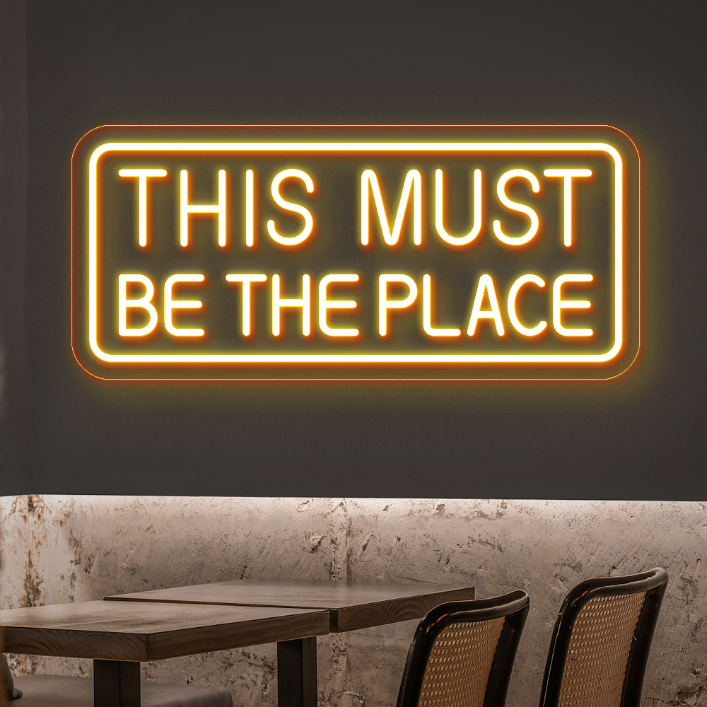 This Must Be The Place Neon Sign - LED Wall Light for Home, Wedding & Events