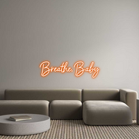 DE Custom Neon: Breathe, Baby